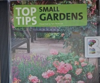 Top Tips for Small Gardens written by Tom Petherick performed by Tom Petherick on Audio CD (Unabridged)